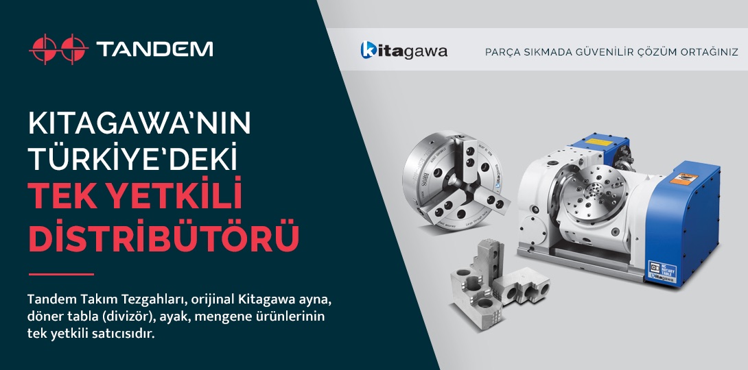 Kitagawa'nın Türkiye'deki tek yetkili distribütörü — Tandem Takım Tezgahları